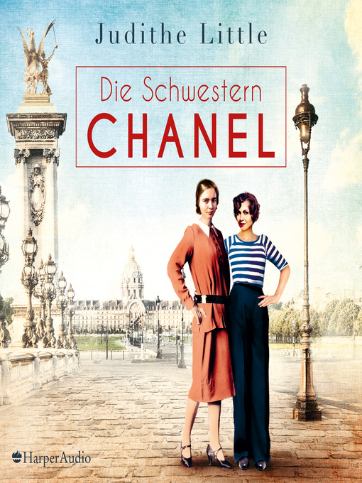 Title details for Die Schwestern Chanel (ungekürzt) by Judithe Little - Available
